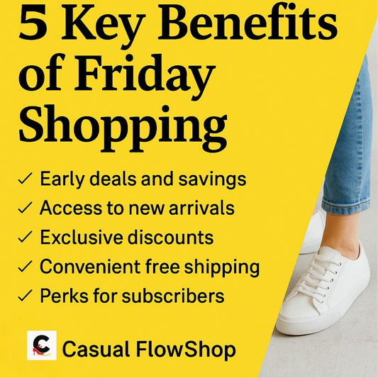 The Advantages of Friday Shopping You Should Know - CasualFlowshop